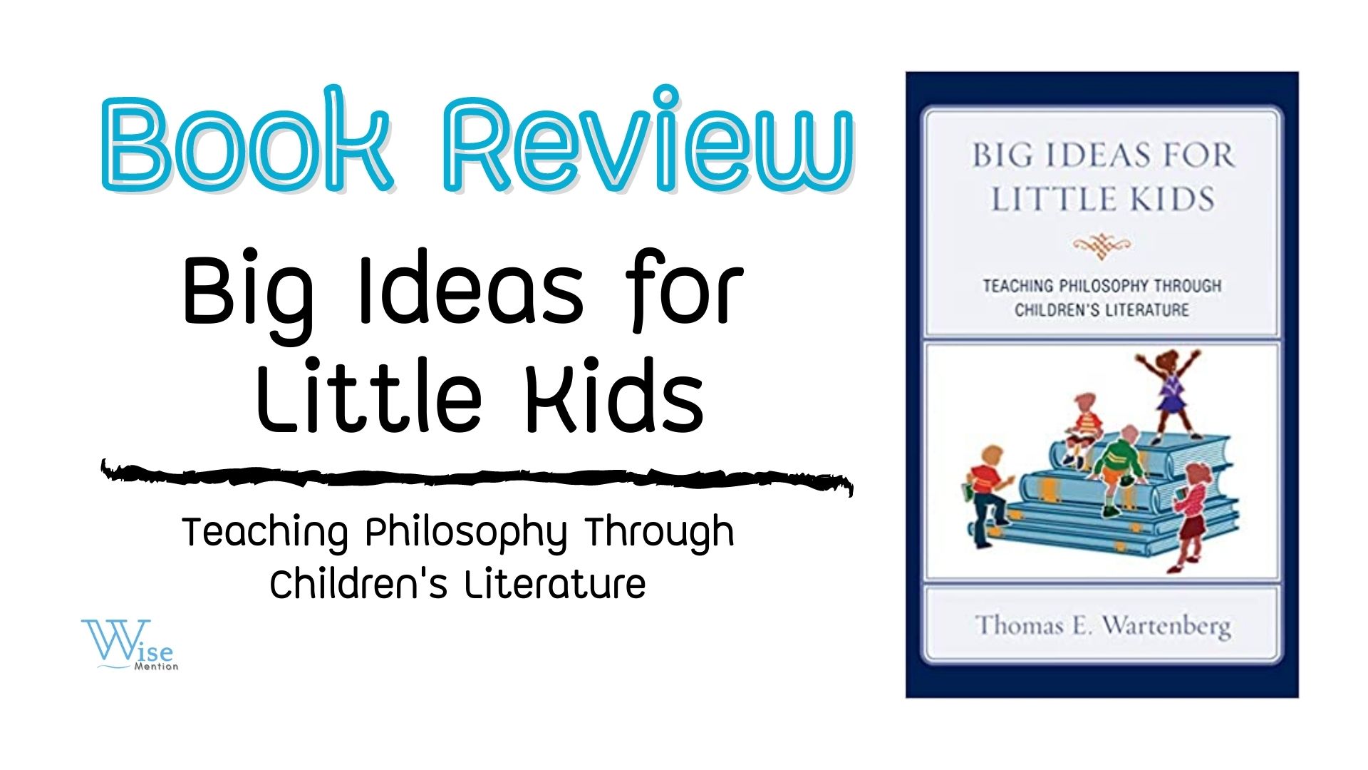 รีวิวหนังสือ Big Ideas for little Kids: Teaching Philosophy Through Children’s Literature